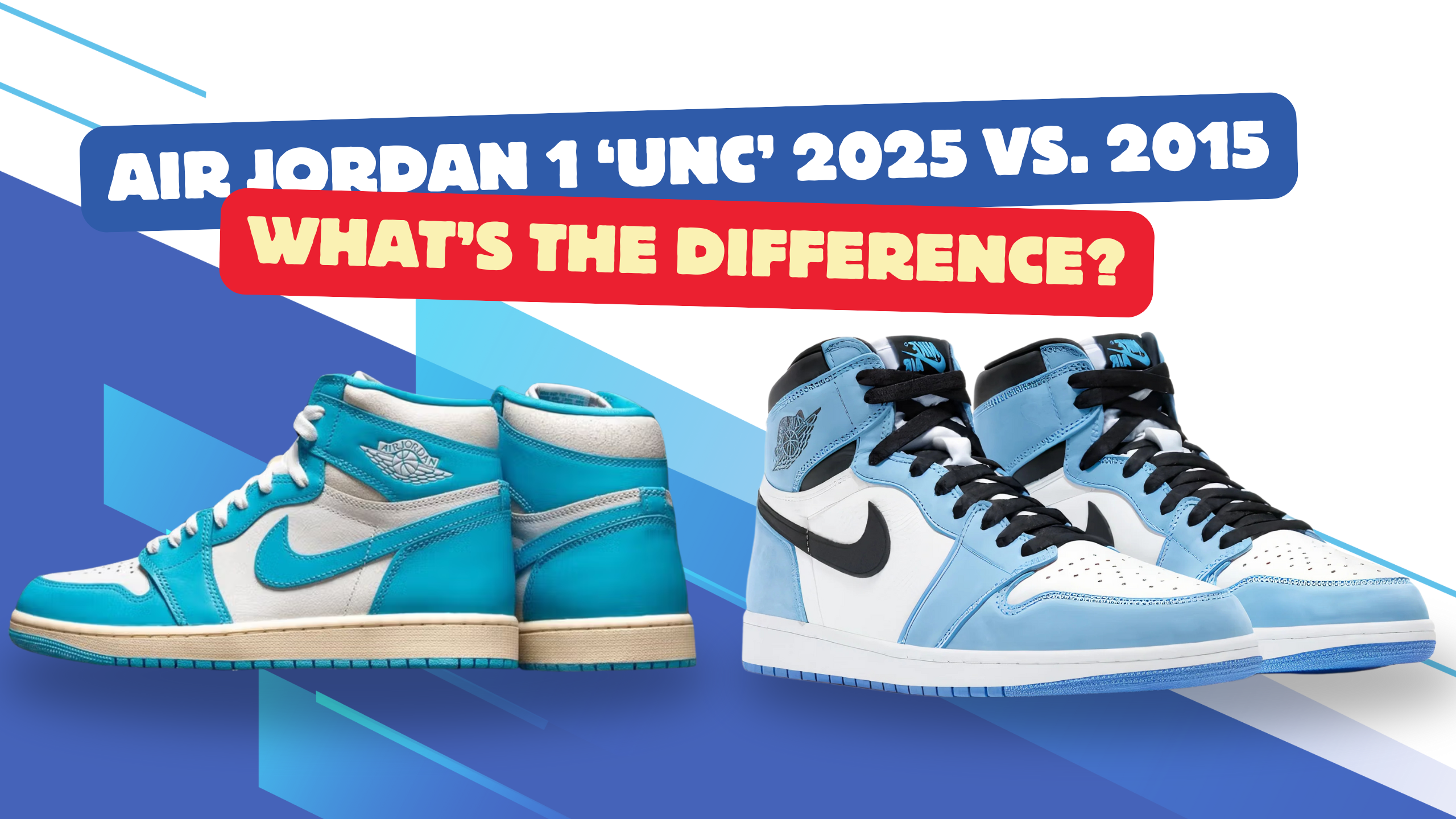 Air Jordan 1 ‘UNC’ 2025 Vs. 2015: What’s the Difference?